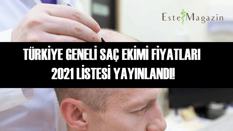 Türkiye Geneli Saç Ekim Merkezleri 2021 Güncel Fiyatları